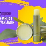 tutorial membuat minyak angin dan balm
