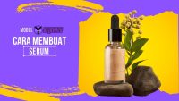 bagaimana cara membuat serum kecantikkan wanita