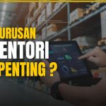 PENGURUSAN INVENTORI ITU PENTING?