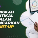 Langkah kritikal melancarkan startup
