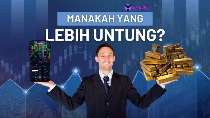 pelaburan emas atau saham